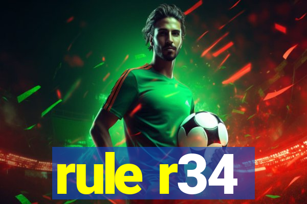 rule r34